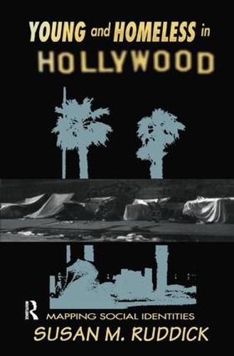 Cover image for Young and Homeless In Hollywood: Mapping the Social Imaginary
