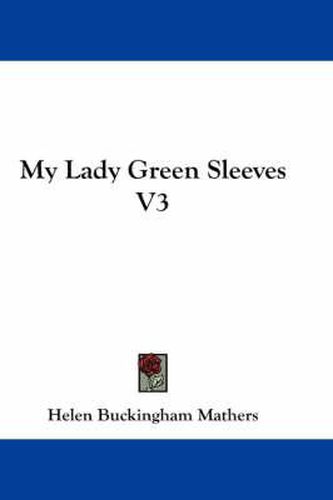 Cover image for My Lady Green Sleeves V3