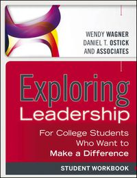 Cover image for Exploring Leadership: For College Students Who Want to Make a Difference, Student Workbook