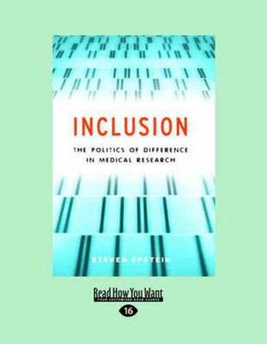 Cover image for Inclusion: The Politics of Difference in Medical Research (Chicago Studies in Practices of Meaning)