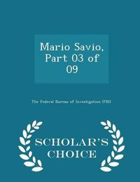 Cover image for Mario Savio, Part 03 of 09 - Scholar's Choice Edition