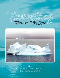 Cover image for Traveling Through My Eyes