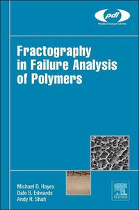 Cover image for Fractography in Failure Analysis of Polymers