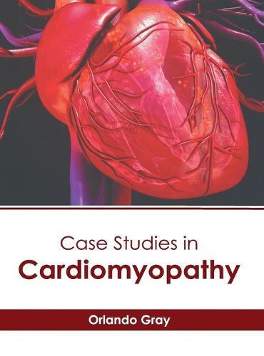 Case Studies in Cardiomyopathy