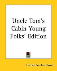 Cover image for Uncle Tom's Cabin Young Folks' Edition