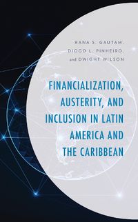 Cover image for Financialization, Austerity, and Inclusion in Latin America and the Caribbean