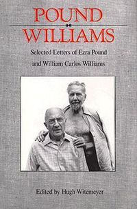 Cover image for Pound/ Williams: Selected Correspondence of Ezra Pound and William Carlos Williams