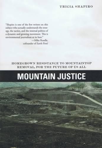 Mountain Justice: Homeegrown Resistance to Mountaintop Removal, The Future of Us All