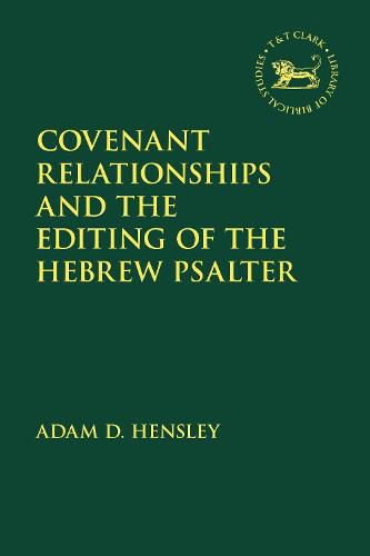 Cover image for Covenant Relationships and the Editing of the Hebrew Psalter