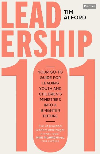 Cover image for Leadership 101: Your Go-to Guide for Leading Youth and Children's Ministries into a Brighter  Future