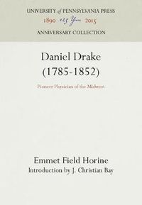 Cover image for Daniel Drake (1785-1852): Pioneer Physician of the Midwest