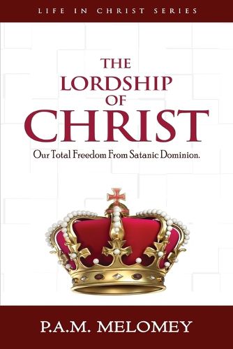 Cover image for The Lordship Of Christ