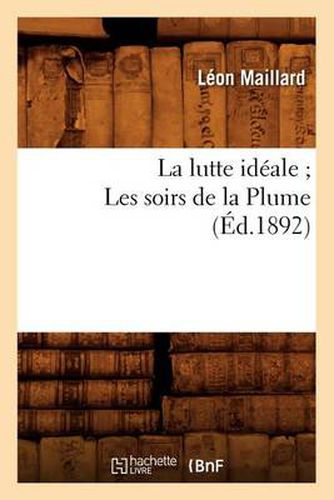 La Lutte Ideale Les Soirs de la Plume (Ed.1892)