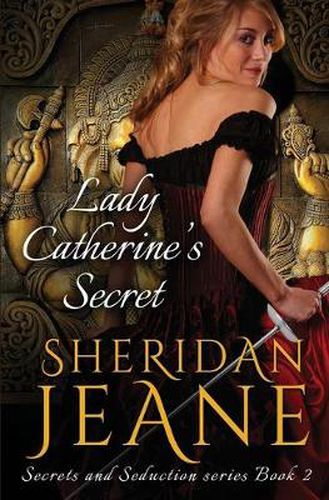 Cover image for Lady Catherine's Secret: Secrets and Seduction Book 2