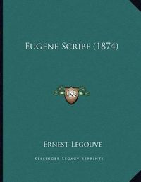 Cover image for Eugene Scribe (1874)