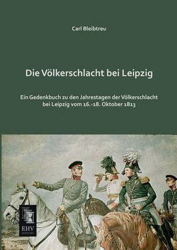 Cover image for Die Volkerschlacht Bei Leipzig