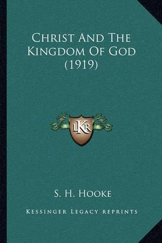 Cover image for Christ and the Kingdom of God (1919)