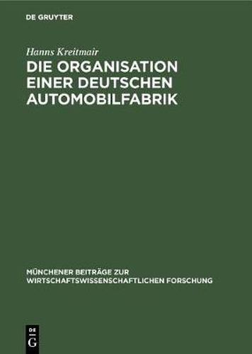 Cover image for Die Organisation Einer Deutschen Automobilfabrik