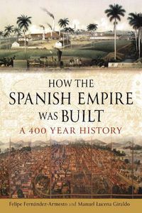 Cover image for How the Spanish Empire Was Built