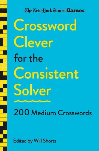 Cover image for New York Times Games Crossword Clever for the Consistent Solver