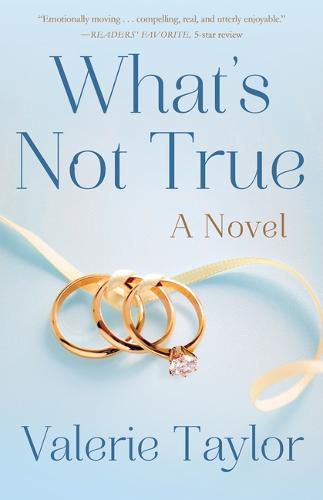 What's Not True: A Novel