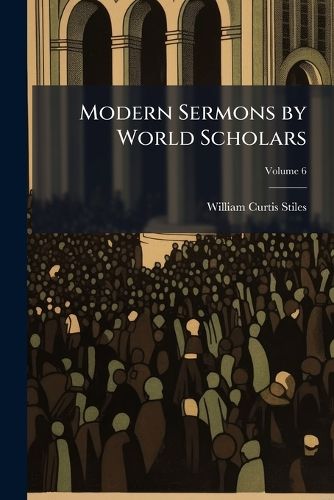 Cover image for Modern Sermons by World Scholars, Volume 6