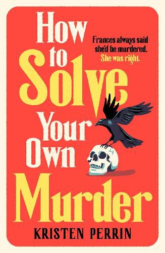 Cover image for How To Solve Your Own Murder