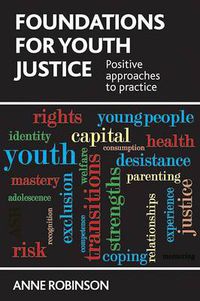 Cover image for Foundations for Youth Justice: Positive Approaches to Practice