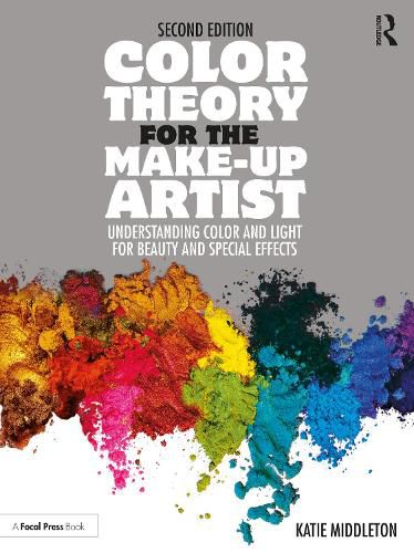 Cover image for Color Theory for the Make-up Artist: Understanding Color and Light for Beauty and Special Effects