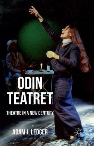 Cover image for Odin Teatret: Theatre in a New Century