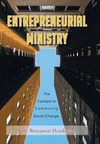 Cover image for Entrepreneurial Ministry: The Catalyst to Community Social Change