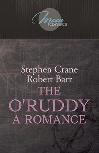 Cover image for The O'Ruddy: A Romance