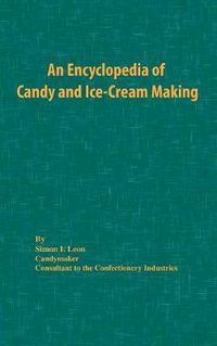 Cover image for An Encyclopedia of Candy and Ice-Cream Making