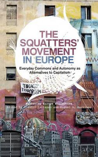 Cover image for The Squatters' Movement in Europe: Commons and Autonomy as Alternatives to Capitalism