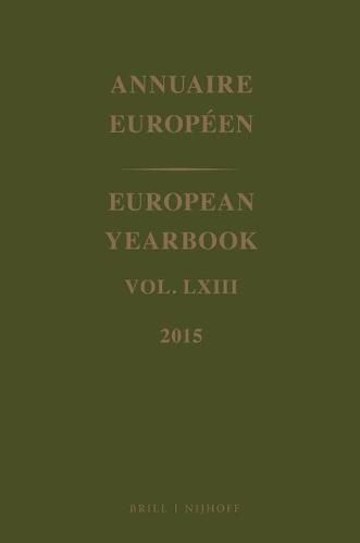 European Yearbook / Annuaire Europeen, Volume 63 (2015)