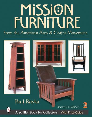 Cover image for Mission Furniture: From the American Arts and Crafts Movement