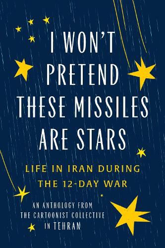 Cover image for I Won't Pretend These Missiles Are Stars