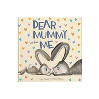 Cover image for Dear Mummy Love From Me: A gift book for a child to give to their mother