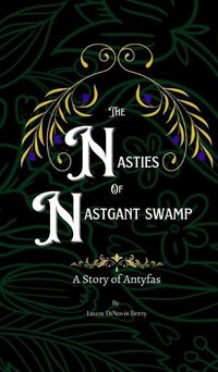 Cover image for The Nasties of Nastgant Swamp