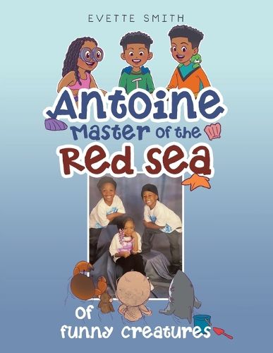 Antoine Master of the Red Sea of funny creatures