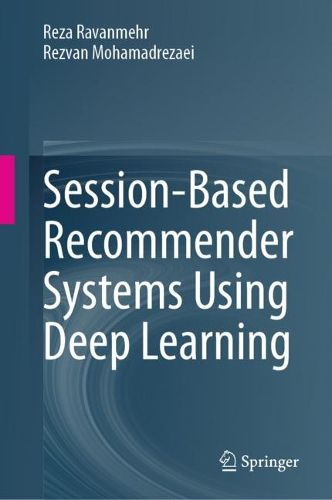 Cover image for Session-Based Recommender Systems Using Deep Learning