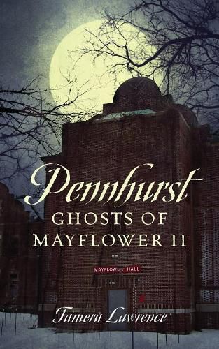 Cover image for Pennhurst Ghosts of Mayflower II