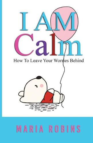 Cover image for I AM Calm: (I AM Series Book 2)