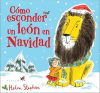 Cover image for Como esconder un leon en navidad / How to Hide a Lion at Christmas