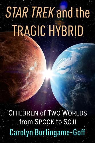 Cover image for Star Trek and the Tragic Hybrid