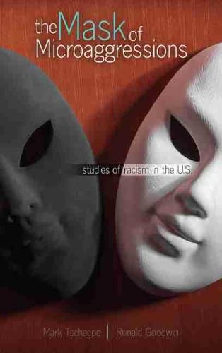 Cover image for The Mask of Microaggressions: Studies of Racism in the U.S.