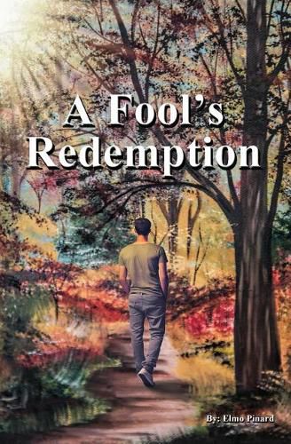 Cover image for A Fool's Redemption: How God's Love Lifted Me Up