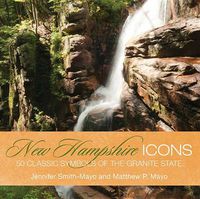 Cover image for New Hampshire Icons: 50 Classic Symbols Of The Granite State