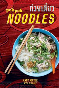 Cover image for Pok Pok Noodles: Recipes from Thailand and Beyond