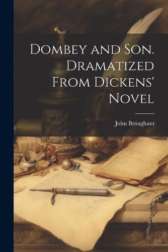 Cover image for Dombey and Son. Dramatized From Dickens' Novel